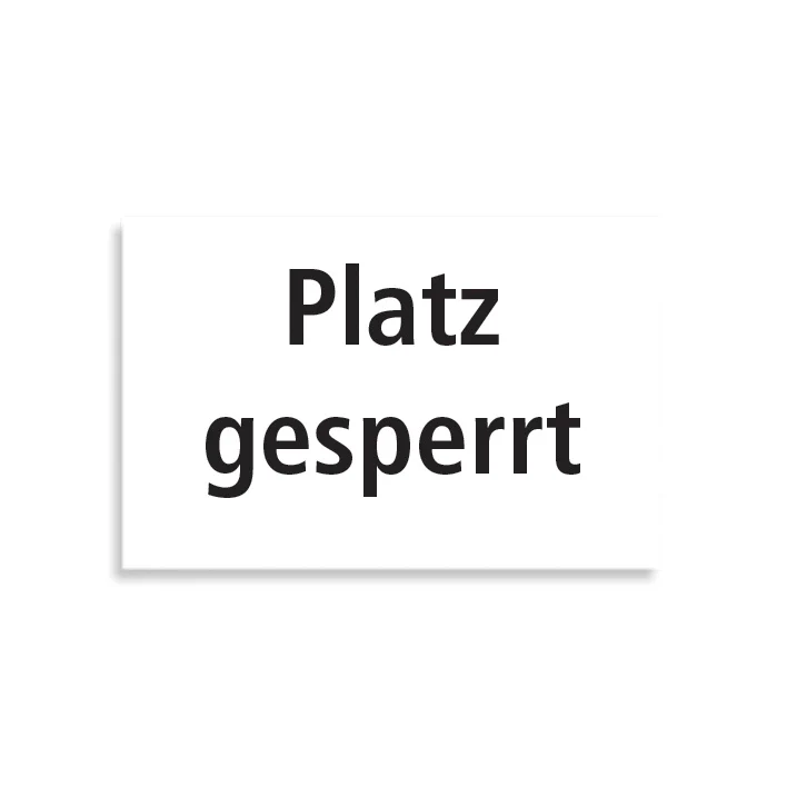 Schild "Platz gesperrt" Schild